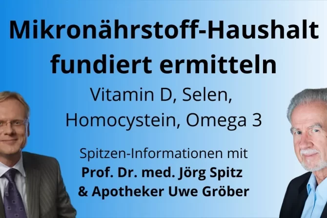 Prof. Jörg Spitz: Ihren Mikronährstoff-Haushalt fundiert ermitteln (Video)