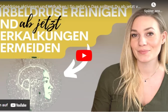 Zirbeldrüse aktivieren und entkalken — Das solltest Du ab jetzt vermeiden (Video)