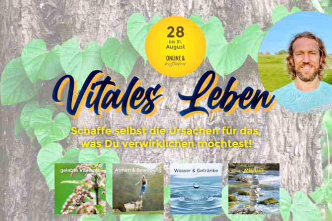 Dein Vitales Leben – online Kongress vom 28. bis 31. August – kostenfrei!