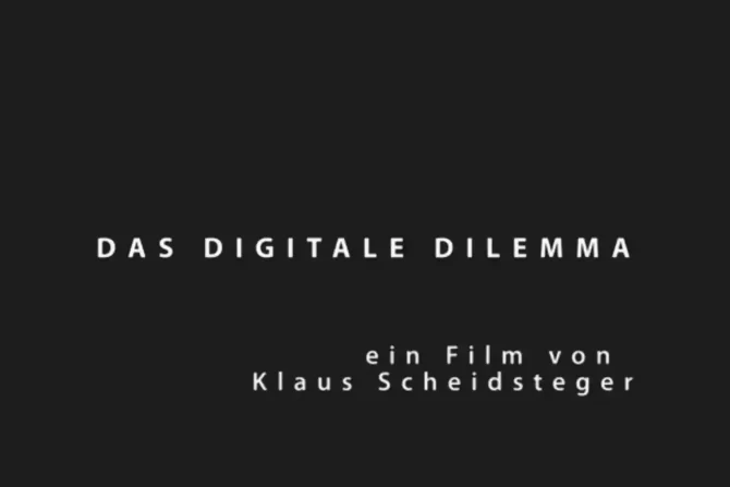 Das digitale Dilemma (Video)